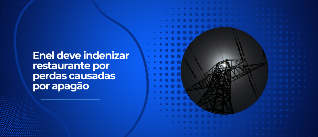 Revista Veja| Enel deve indenizar restaurante por perdas causadas por apagão